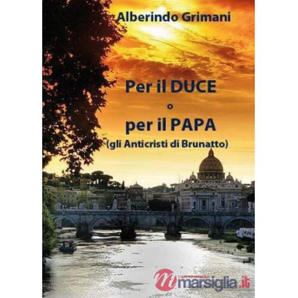 Per il duce o per il papa (gli anticristi di Brunatto)