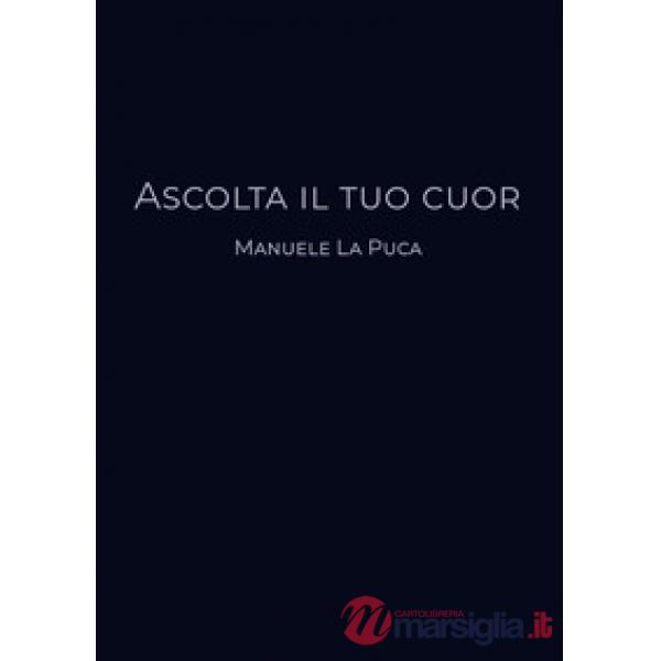 Ascolta il tuo cuor