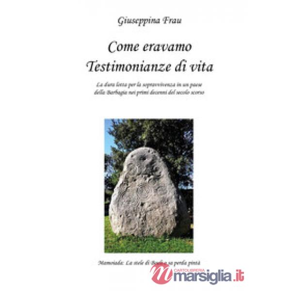 Come eravamo. Testimonianze di vita