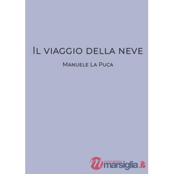 Viaggio della neve (Il)