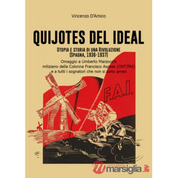 Quijotes del Ideal. Utopia e storia di una rivoluzione (Spagna, 1936-1937)