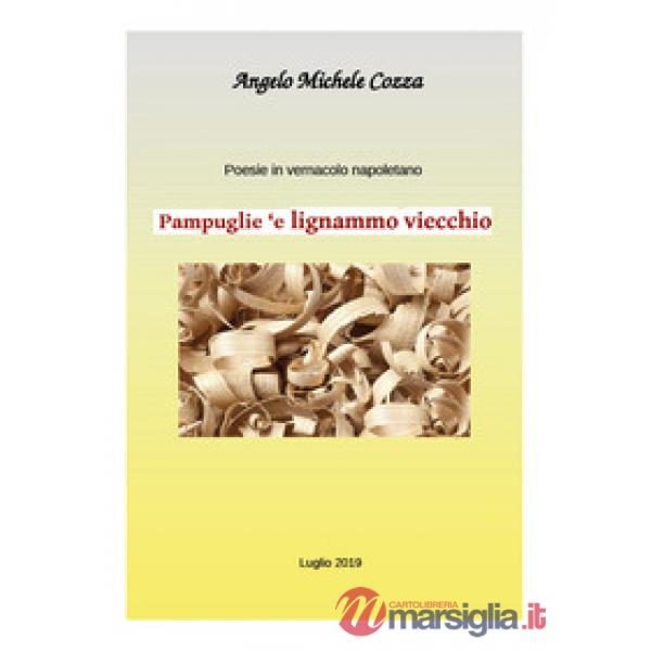 Poesie in vernacolo. Pampuglie 'e lignammo viecchio
