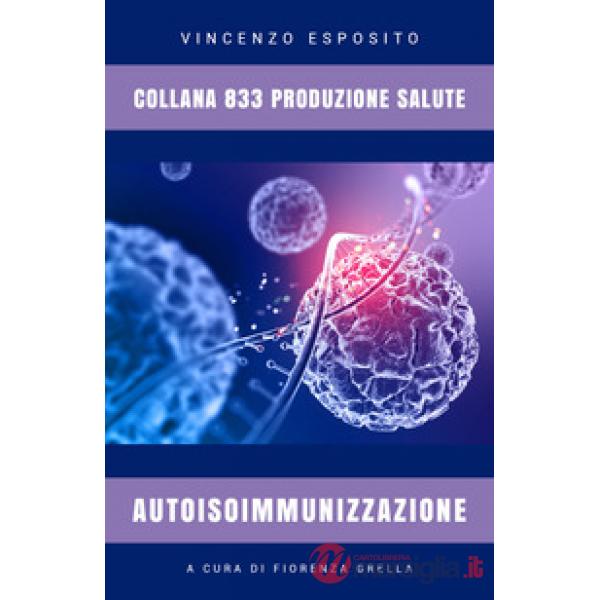 Autoisoimmunizzazione. 833 produzione salute