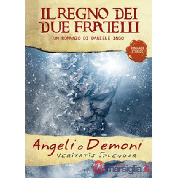 Angeli o demoni. Il regno dei due fratelli