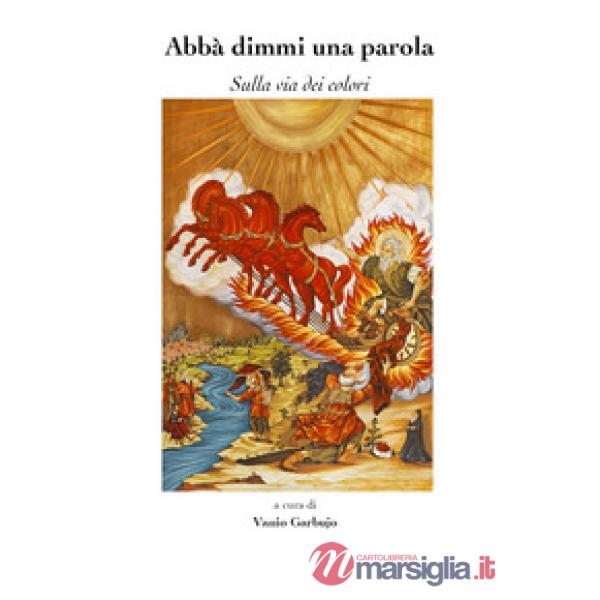 Abbà dimmi una parola. Sulla via dei colori
