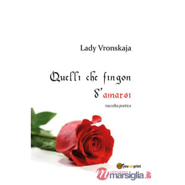 Quelli che fingon d'amarsi