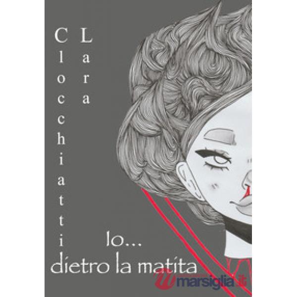 Io... dietro la matita