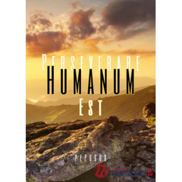 Perseverare humanum est