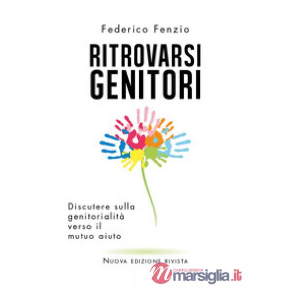 Ritrovarsi genitori. Discutere sulla genitorialità verso il mutuo aiuto