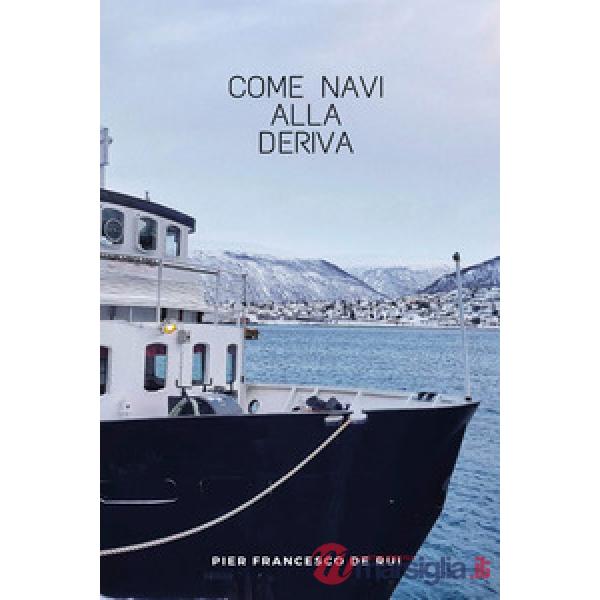 Come navi alla deriva
