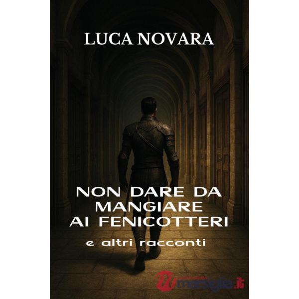 Non dare da mangiare ai fenicotteri e altri racconti