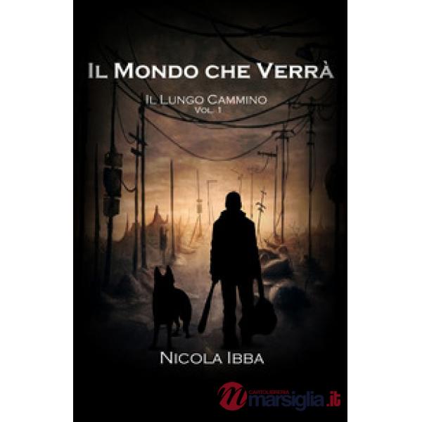 Lungo cammino. Il mondo che verrà (Il). Vol. 1