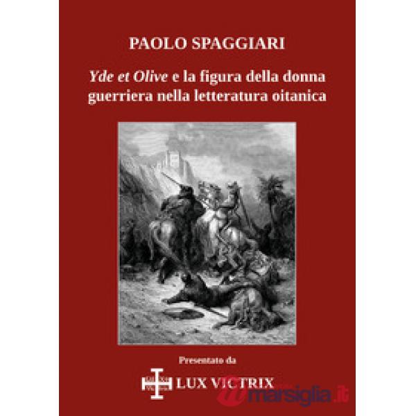 Yde et Olive e la figura della donna guerriera nella letteratura oitanica