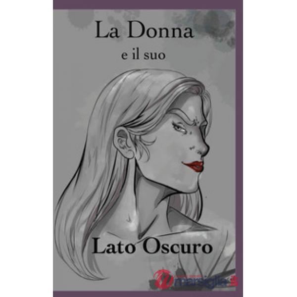 Donna e il suo lato oscuro (La)