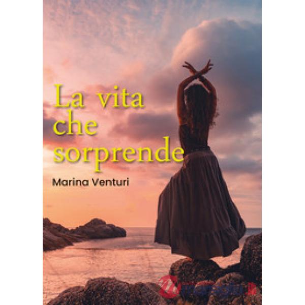 Vita che sorprende (La)