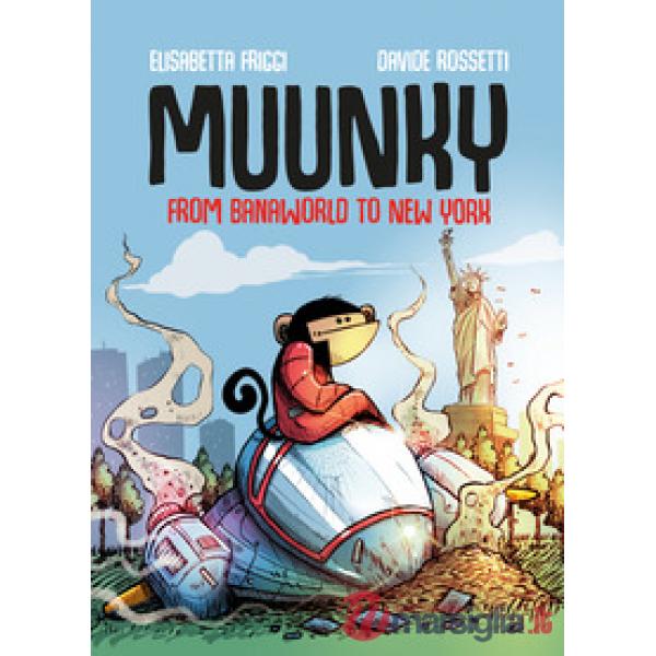 Muunky. From Banaworld to New York