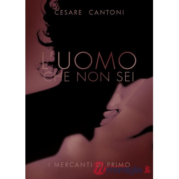 Uomo che non sei. I mercanti di Primo (L')