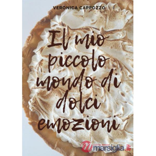 Mio piccolo mondo di dolci emozioni (Il)