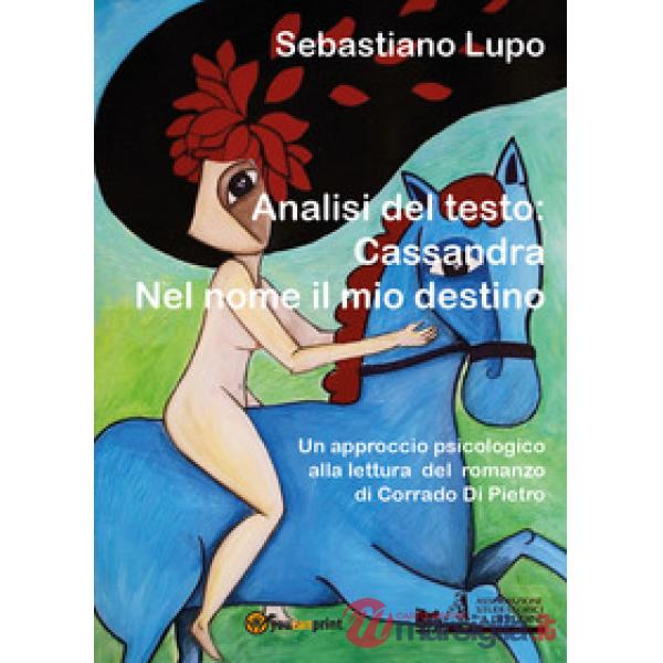 Analisi del testo: Cassandra. Nel nome il mio destino