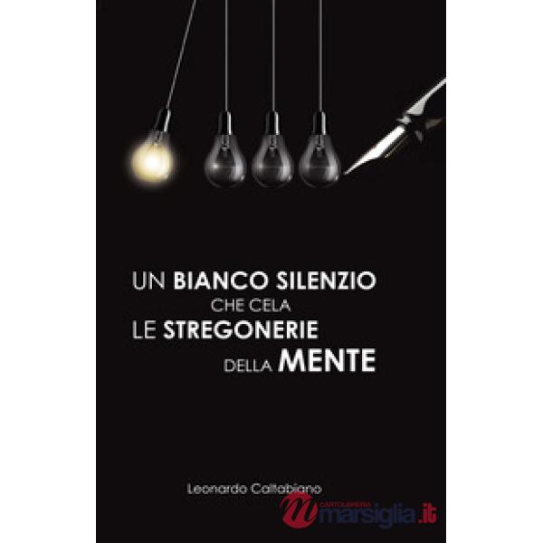 Bianco silenzio che cela le stregonerie della mente (Un)