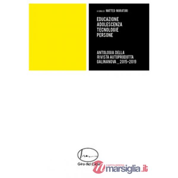 Antologia della rivista autoprodotta GalinaNova (2015-2019). Educazione adolesce