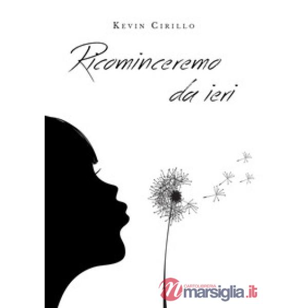 Ricominceremo da ieri