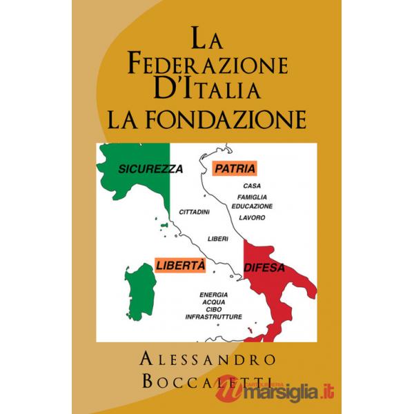 Federazione d'Italia (La). Vol. 1: La fondazione
