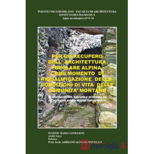 Per un recupero dell'architettura popolare alpina come momento di riqualificazio