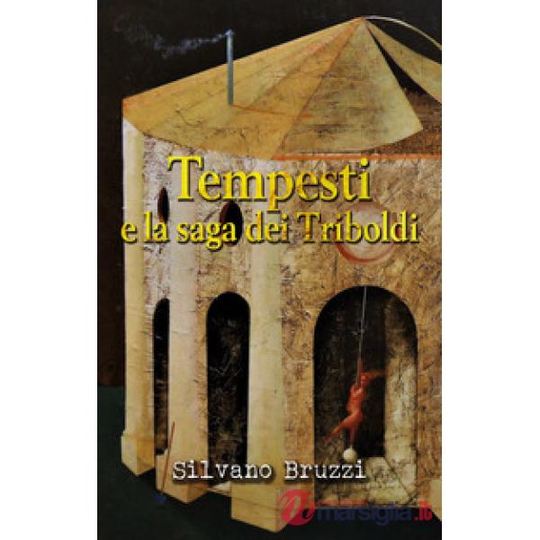 Tempesti e la saga dei Triboldi