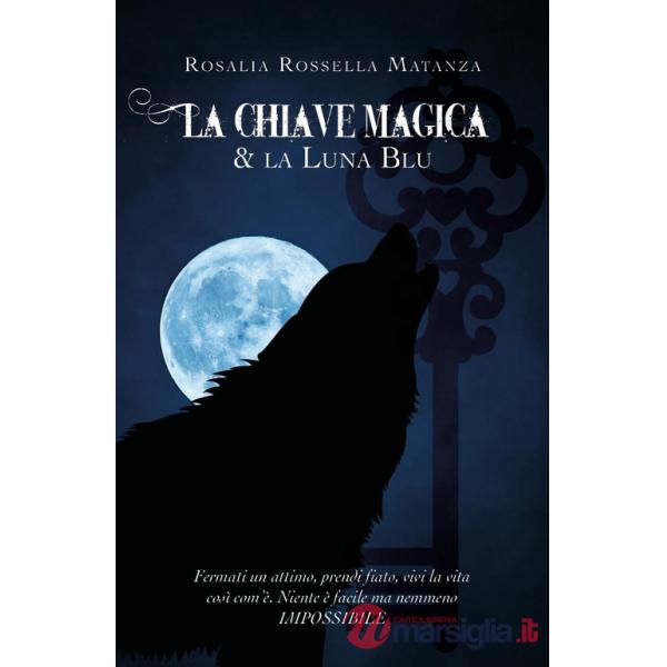 Chiave magica & la luna blu (La)