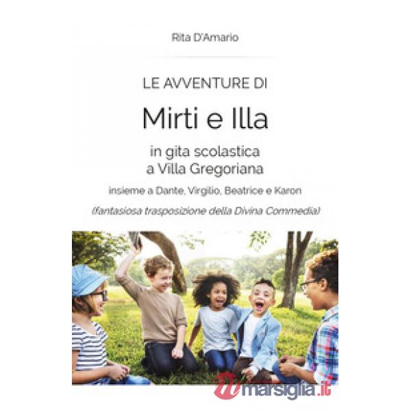 Avventure di Mirti e Illa in gita scolastica a Villa Gregoriana insieme a Dante,