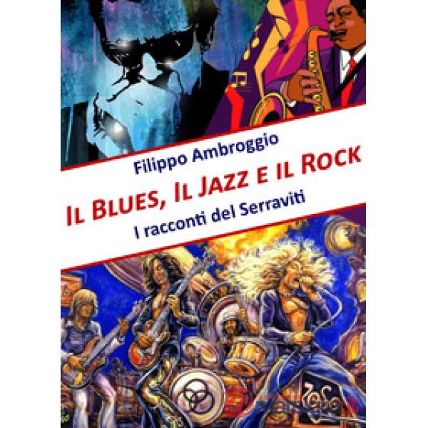 Blues, il jazz e il rock (Il)