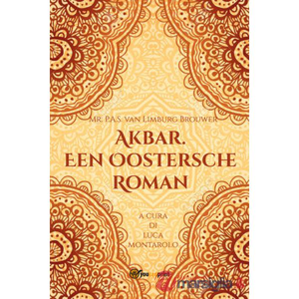 Akbar. Een Oostersche Roman