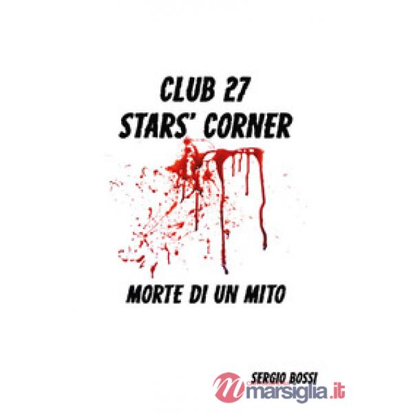 Club J27. Stars' corner. (Morte di un mito)
