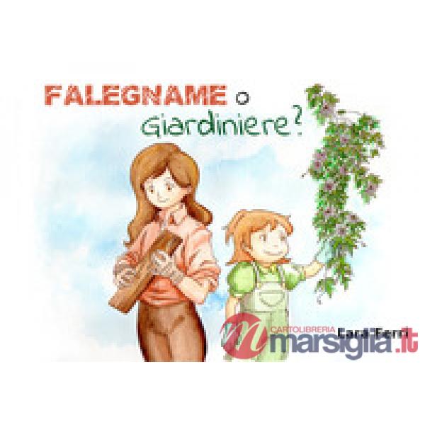 Falegname o giardiniere?