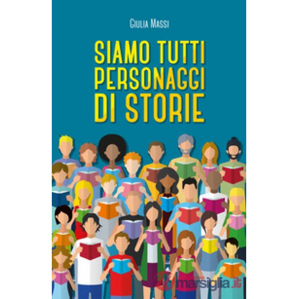 Siamo tutti personaggi di storie