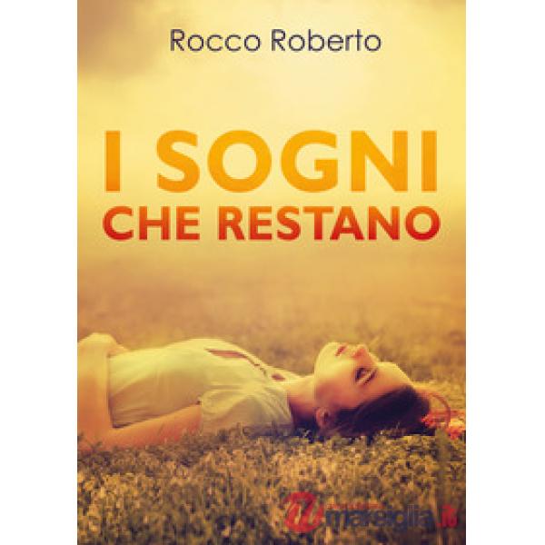 Sogni che restano (I)