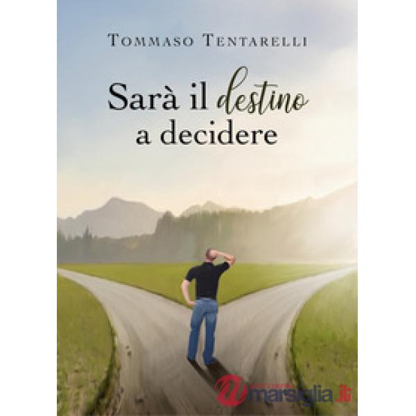 Sarà il destino a decidere