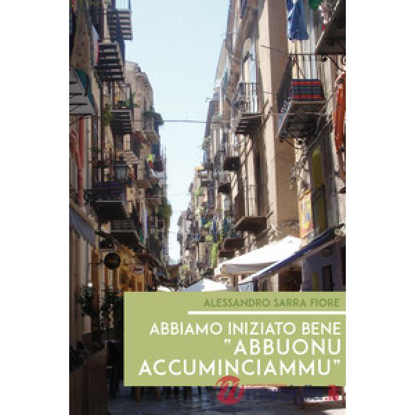 Abbiamo iniziato bene «abbuonu accuminciammu»