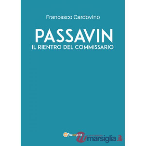 Passavin. Il rientro del commissario