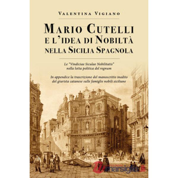 Mario Cutelli e l'idea di nobiltà nella Sicilia spagnola