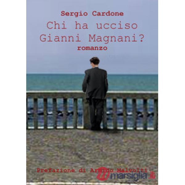 Chi ha ucciso Gianni Magnani?