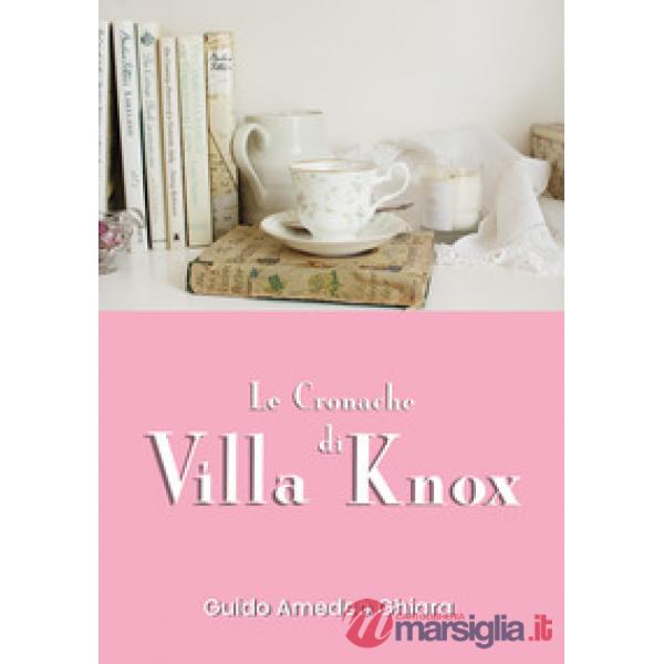 Cronache di Villa Knox (Le)