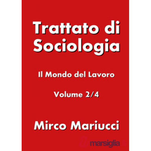 Trattato di sociologia. Vol. 2: Il mondo del lavoro