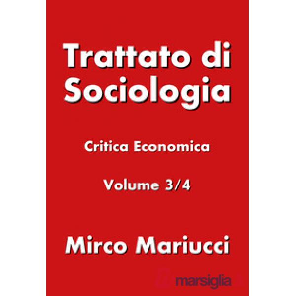 Trattato di sociologia. Vol. 3: Critica economica