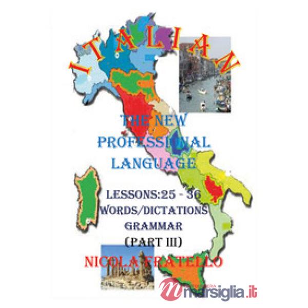 Italian. The new professional language. Vol. 3: Lessons 25-36