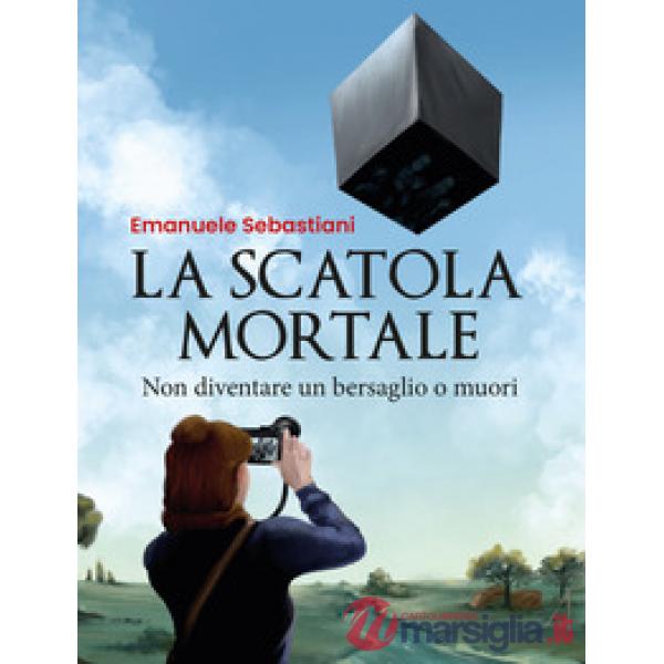 Scatola mortale. Non diventare un bersaglio o muori (La)