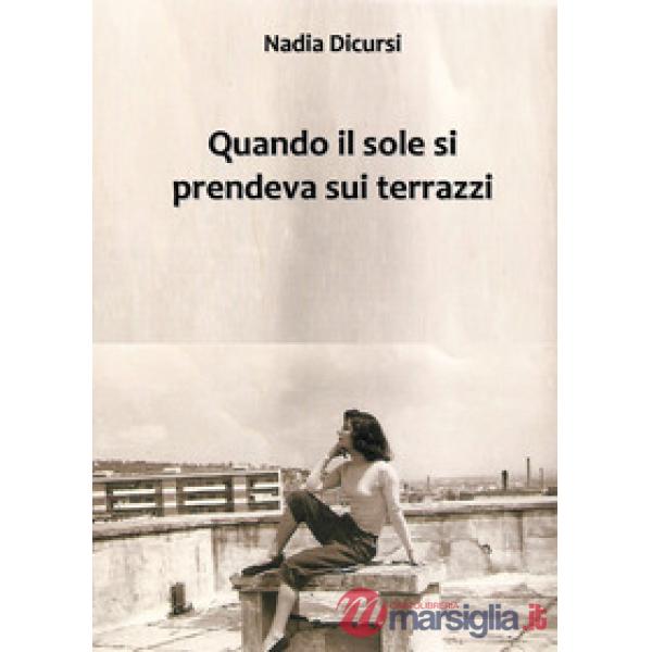Quando il sole si prendeva sui terrazzi