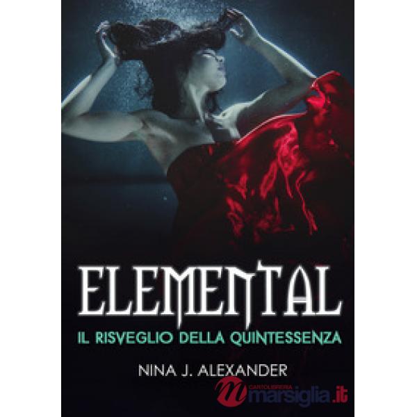 Elemental. Il risveglio della Quintessenza