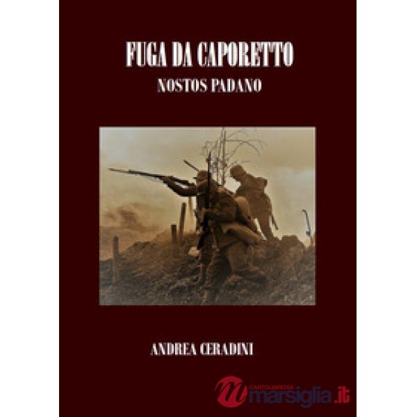 Fuga da Caporetto. Nostos padano